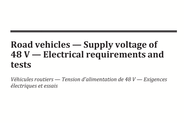 <b>ISO 21780:2020《道路车辆－48V 供电电压－电气要求和试验》技术规范深度解析</b>